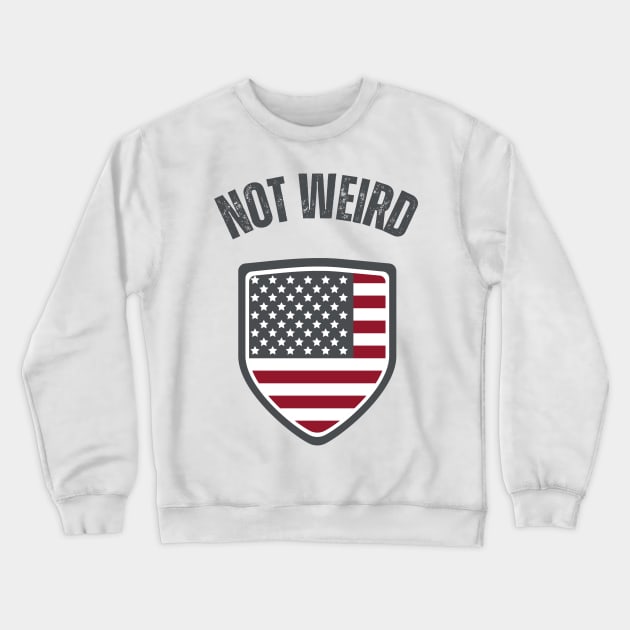 Not weird Crewneck Sweatshirt by la chataigne qui vole ⭐⭐⭐⭐⭐